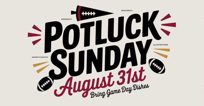 Potluck After 11:30 Service