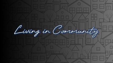 Living in Community