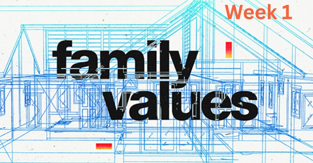 Family Values - The Foundation