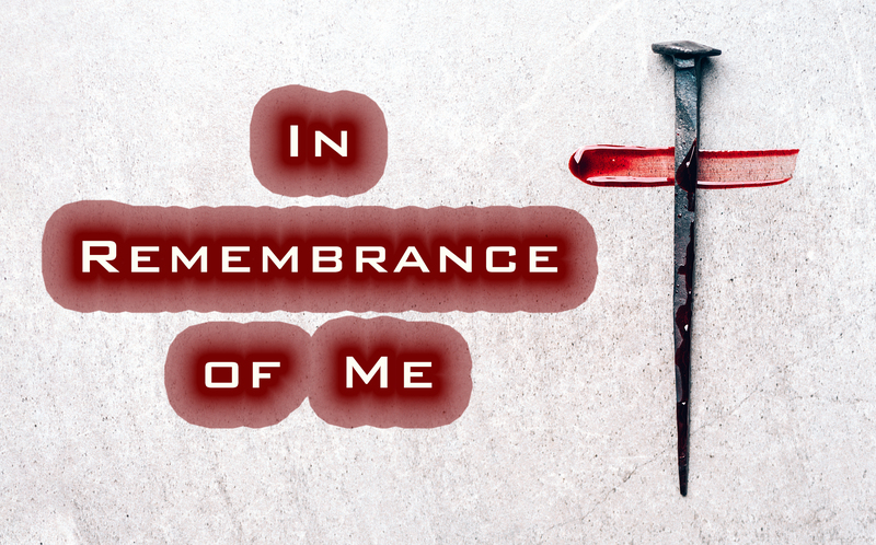 In Remembrance of Me