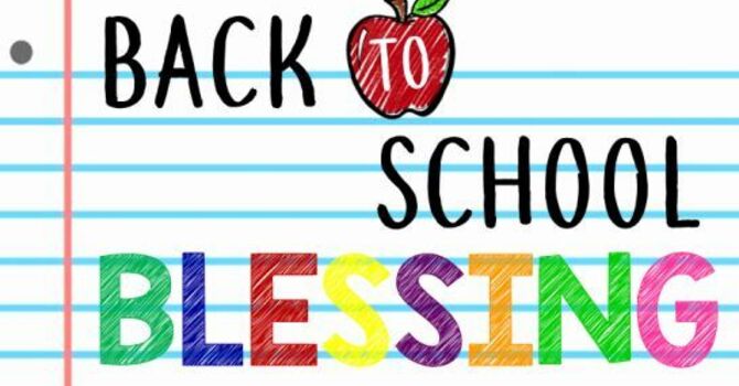 Blessing of Teachers and Students: August 10 at 8:30 a.m. and 11:00 a.m. image