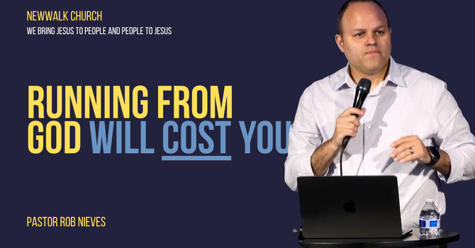 Running from God will cost you
