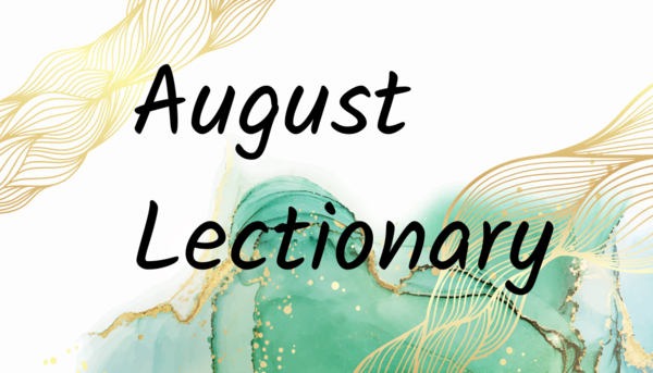 August Lectionary