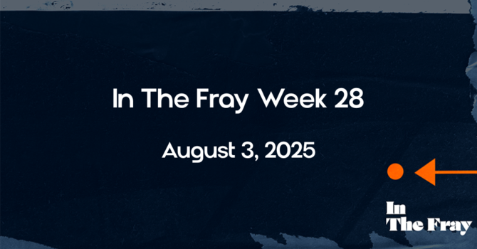 In The Fray | Week 28