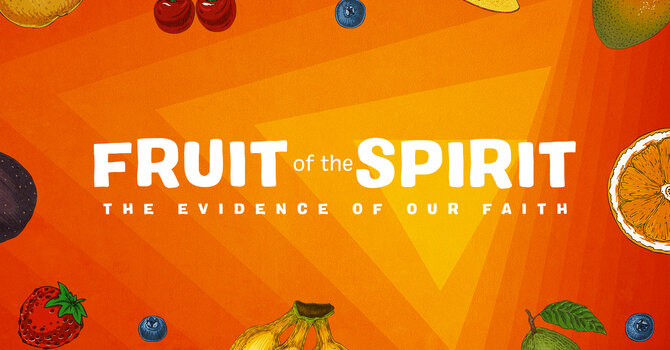 "The Fruit of The Spirit"