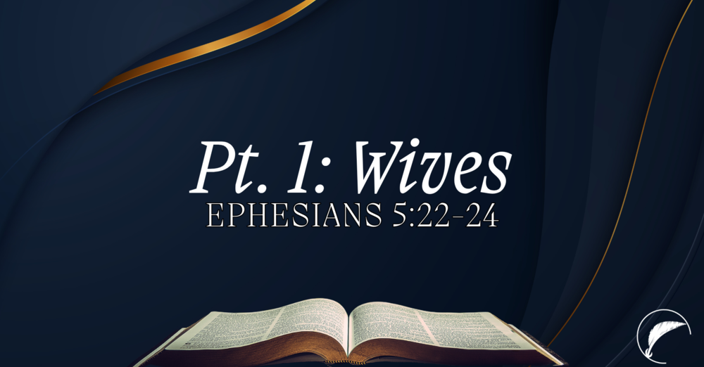 Pt. 1 - Wives