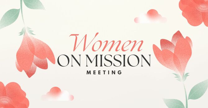 Women on Mission Meeting