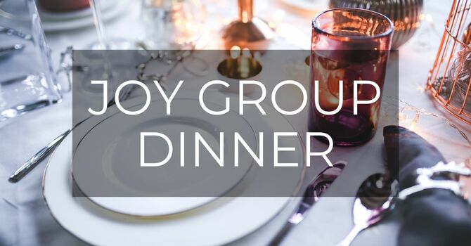 Joy Group Dinner