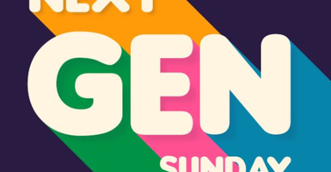 NEXT GEN Sunday