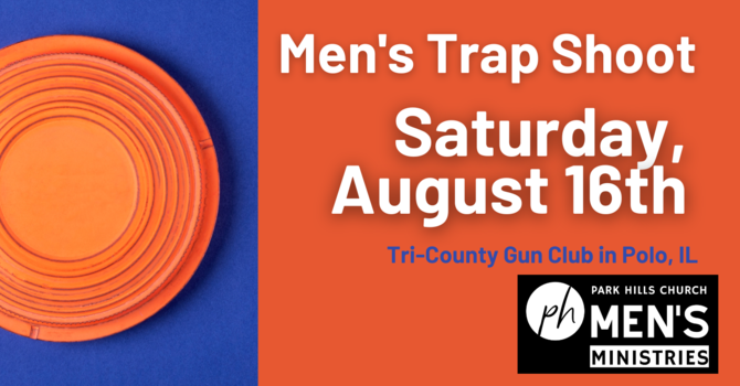 Park Hills Church Annual Men’s Trap Shoot