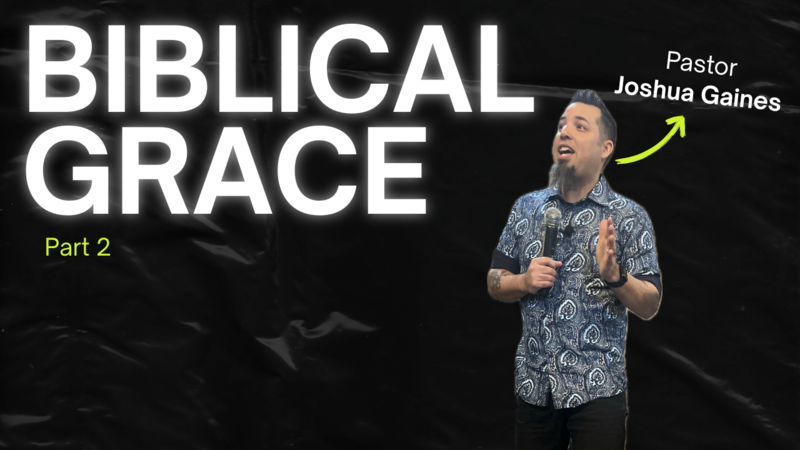 Biblical Grace Part 2