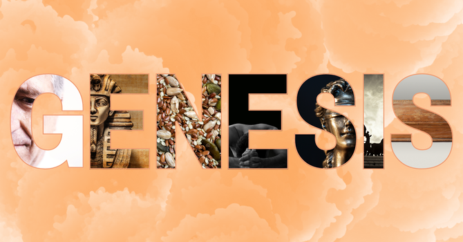 Genesis 46 & 47
