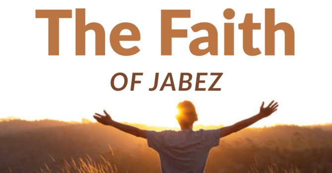 The Faith of Jabez