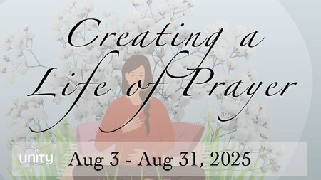 Creating a Life of Prayer