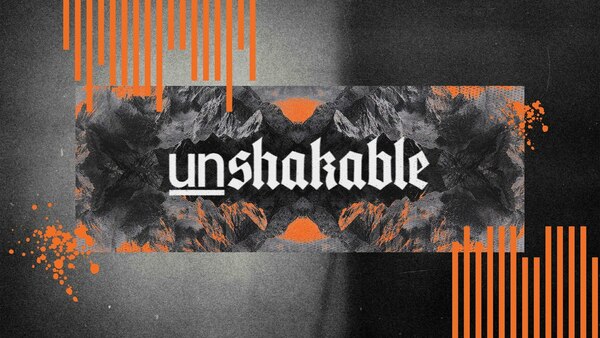 Unshakable