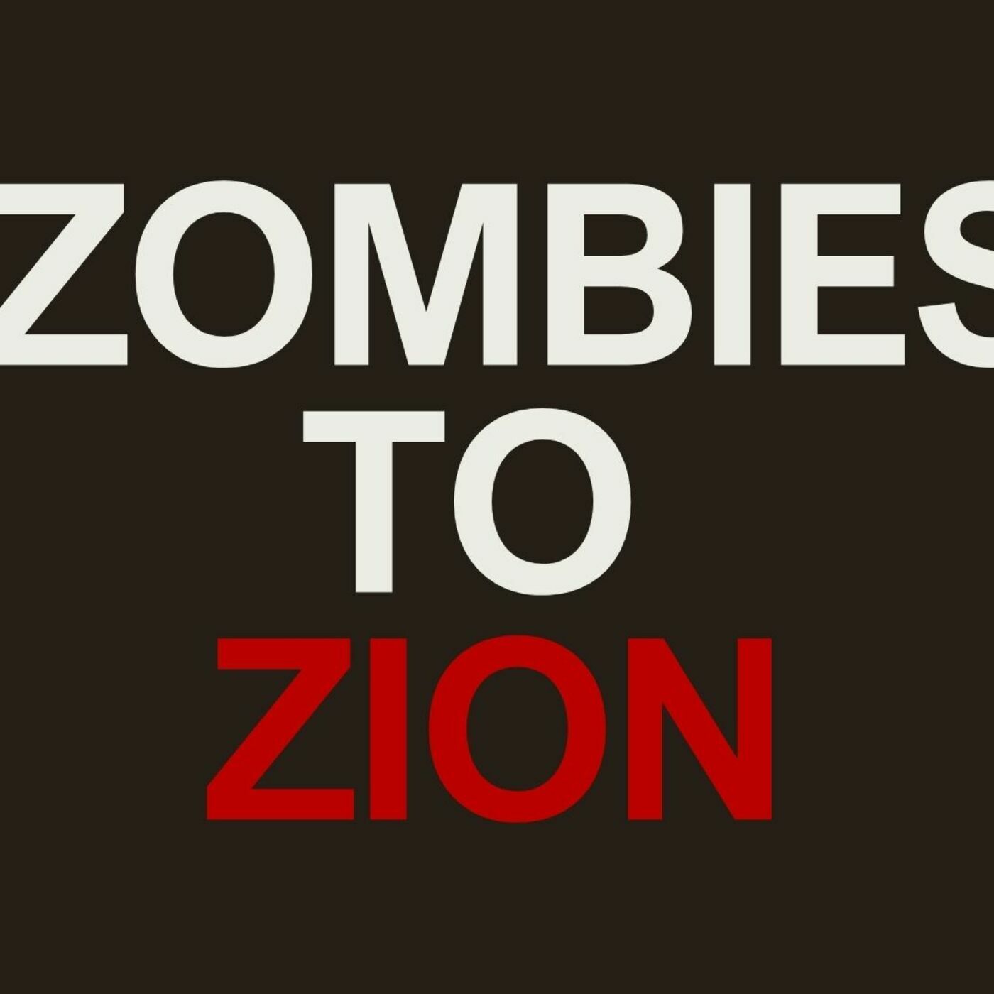 Zombies To Zion