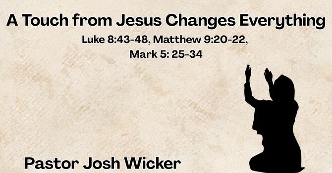 A Touch from Jesus Changes Everything
