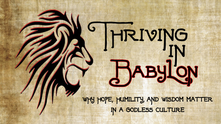 Thriving in Babylon
