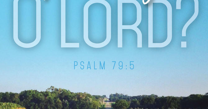 Help! Psalms of Sorrow, Desperation, and Anger