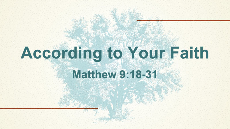 According to Your Faith