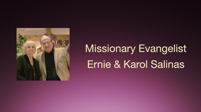 Missionary Evangelist Ernie & Karol Salinas 