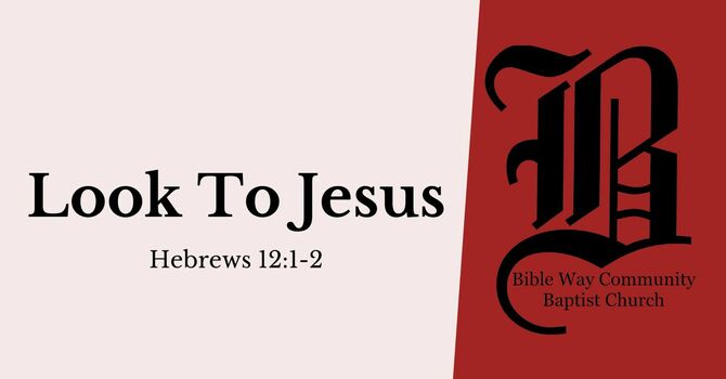 Look To Jesus