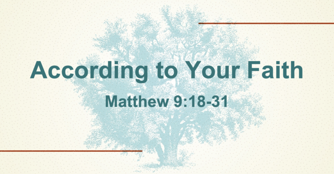 According to Your Faith