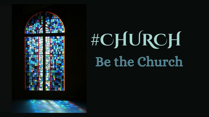 Be the Church