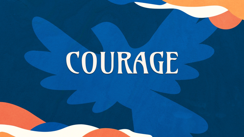Courage