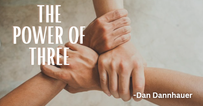 "The Power of Three" - Guest Speaker: Dan Dannhauer image