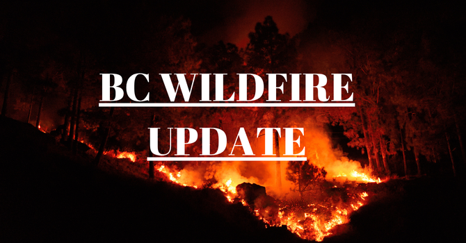 BC WILDFIRE UPDATES