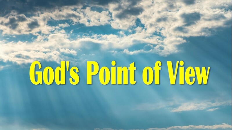 "God's Point of View”