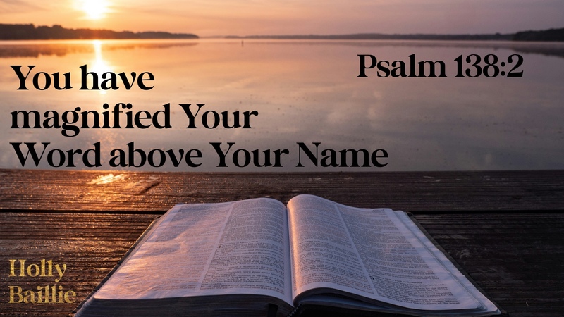 You Have Magnified Your Word above Your Name Psalm 138:2