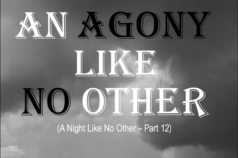 An Agony Like No Other