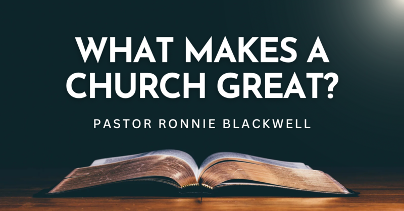 What Makes A Church Great?