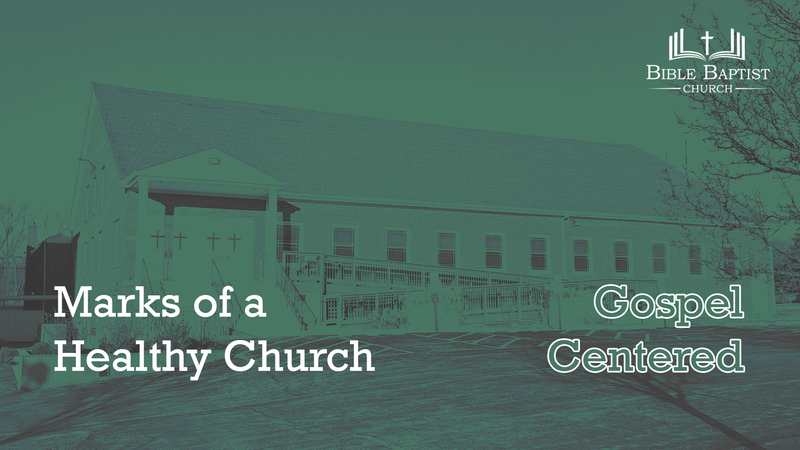 Marks of a Healthy Church - Gospel Centered