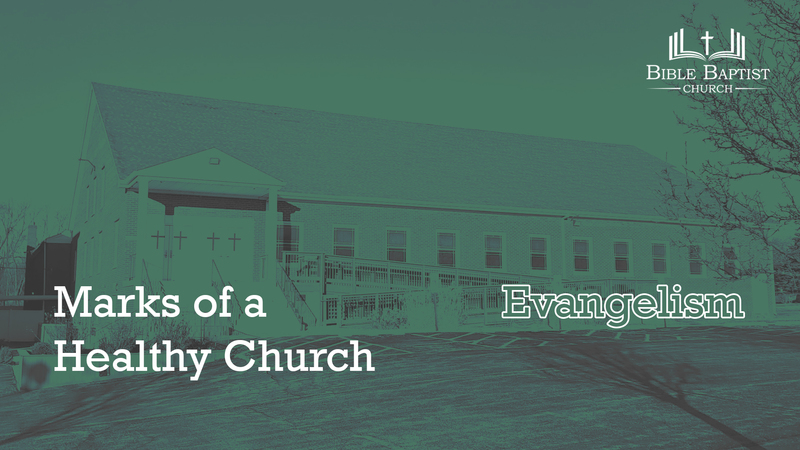 Marks of a Healthy Church - Evangelism
