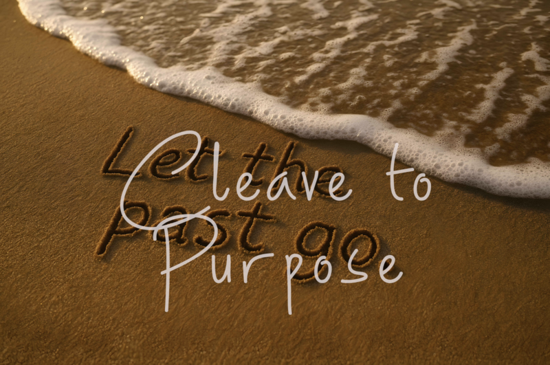 Leave the Past, Cleave to Purpose