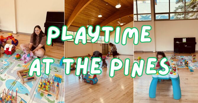 Playtime at the Pines