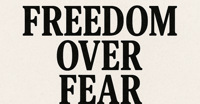 Freedom Over Fear