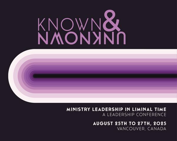 Known & Unknown: Ministry Leadership in Liminal Time