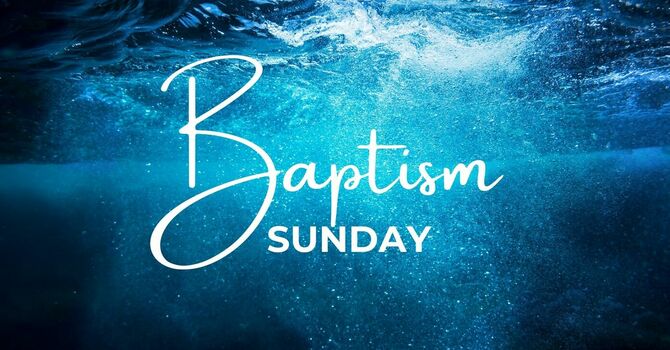 Baptism Sunday