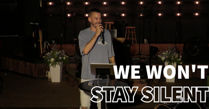 We Won't Stay Silent