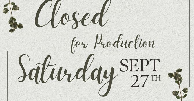 Closed Saturday, Sept 27th