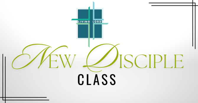 New Disciple Class
