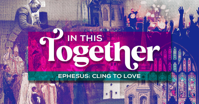 Ephesus: Cling to Love