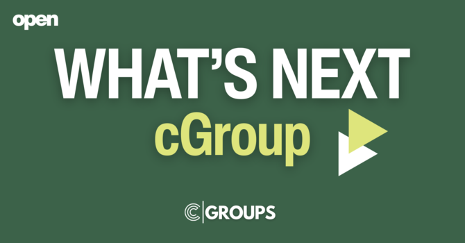 What's Next cGroup