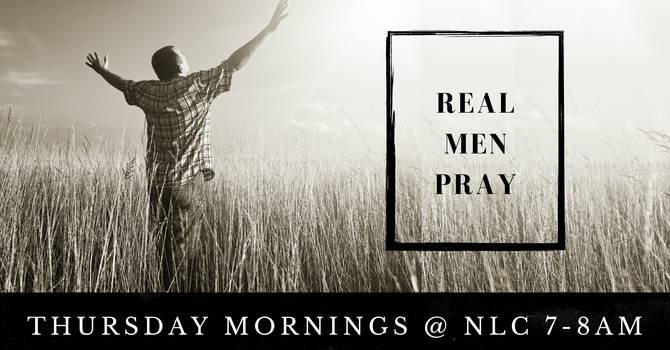 Men's Prayer Group - Real Men Pray