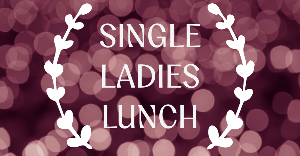 Single Ladies Lunch