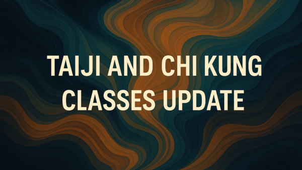 No Taiji & Chi Kung Classes: A Reminder